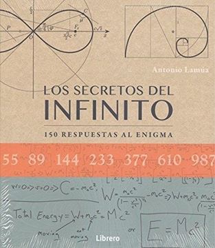 Los secretos del infinito- 150 respuestas al enigma