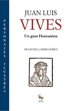 Juan Luis Vives "Un gran Humanista"