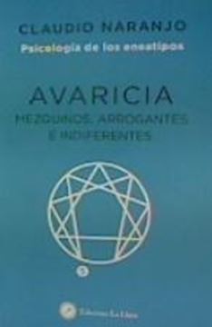 Avaricia:mezquinos, arrogantes e indiferentes