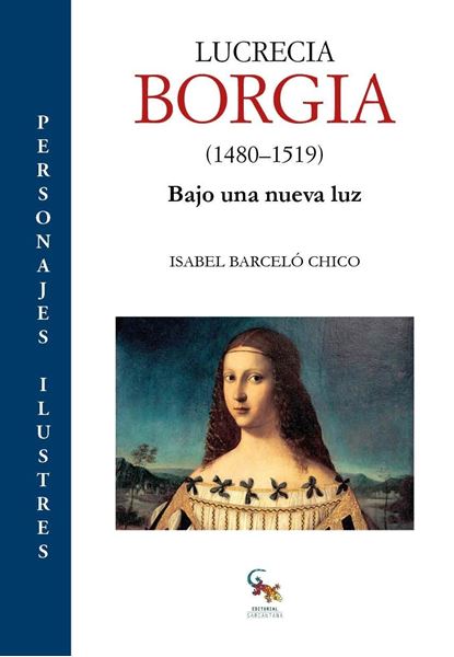 Lucrecia Borgia (1480-1519) "Bajo una nueva luz"
