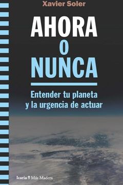 Ahora o Nunca "Entender tu Planeta y la Urgencia de Actuar"