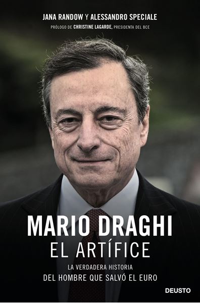 Mario Draghi, el artífice "La verdadera historia del hombre que salvó el euro"