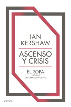 Ascenso y crisis "Europa 1950-2017: un camino incierto"