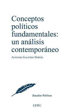 Conceptos políticos fundamentales: un análisis contemporáneo