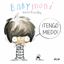 ¡Tengo miedo!