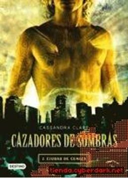 Cazadores de sombras 2 "Ciudad de Ceniza"