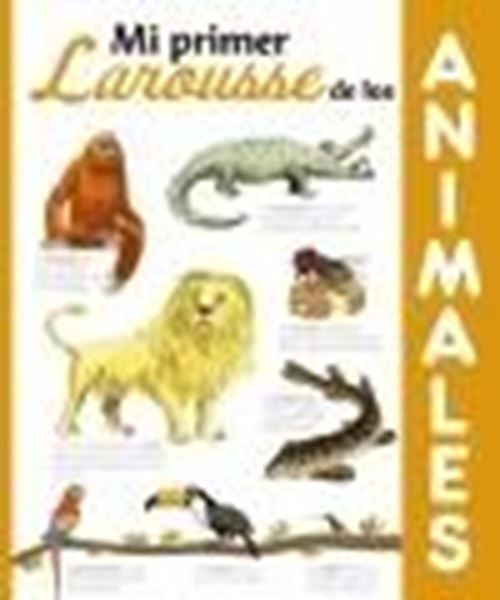 Mi primer Larousse de los Animales