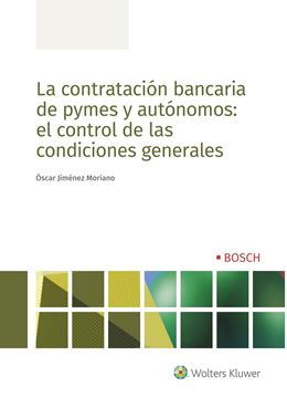 Contratación bancaria de pymes y autónomos, La, 2021 "El control de las condiciones generales"