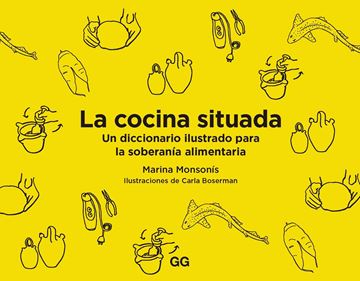 Cocina situada, La "Un diccionario ilustrado para la soberanía alimentaria"