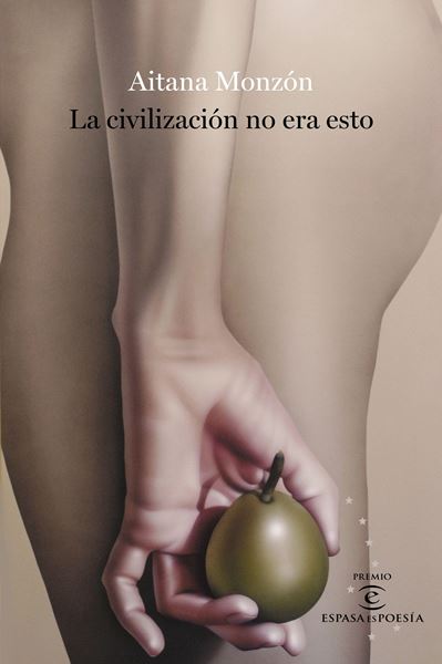 Civilización no era esto, La "IV Premio ESPASAesPOESÍA"