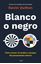 Blanco o negro, 2021 "Cómo vencer al cerebro y escapar del pensamiento binario"