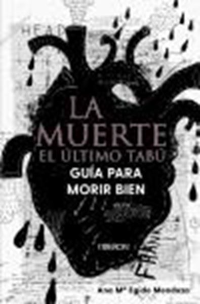 La muerte: el último tabú. Guía para morir bien