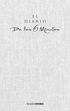 El diario de los 6 minutos "Un planificador diario para una vida mejor"