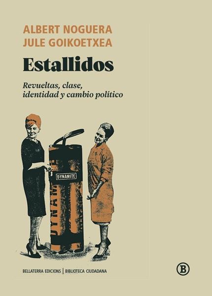 Estallidos "Revueltas, clase, identidad y cambio político"