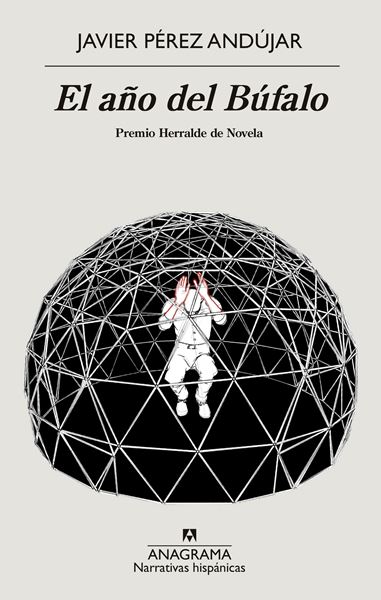 Año del Búfalo, El "Premio Herralde de Novela, 2021"