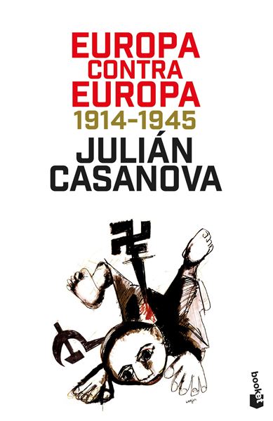 Europa contra Europa "1914-1945"