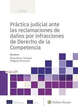 Práctica judicial ante las reclamaciones de daños por infracciones de Derecho de la Competencia