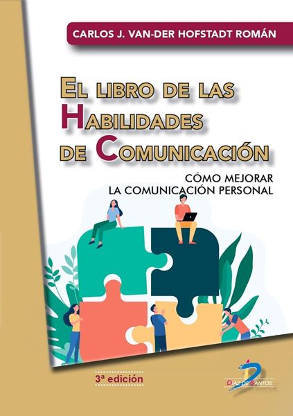 Libro de las habilidades de comunicación, El, 3ª ed, 2021 "Cómo mejorar la comunicación personal"