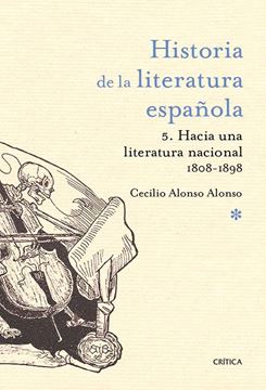 Hacia una literatura nacional 1800-1900 "Historia de la literatura española 5"