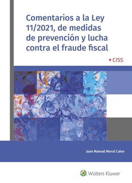 Comentarios a la Ley 11/2021, de medidas de prevención y lucha contra el fraude fiscal, 2021