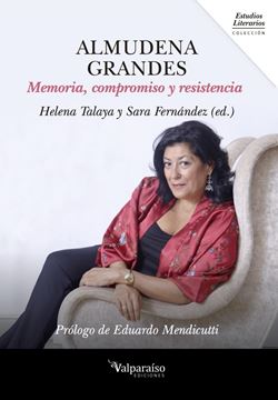 ALMUDENA GRANDES "Memoria, compromiso y resistencia"