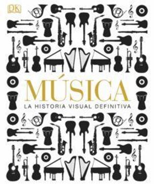 Imagen de Musica. La historia visual definitiva