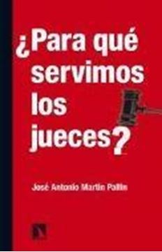 ¿Para qué servimos los jueces?