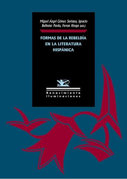 Formas de la rebeldía en la literatura hispánica