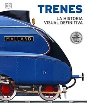 Trenes. La historia visual definitiva