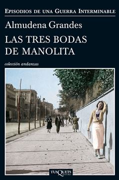 Las Tres Bodas de Manolita "Episodios de una Guerra Interminable"