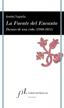 La Fuente del Encanto "Poemas de una vida (1980-2021)"