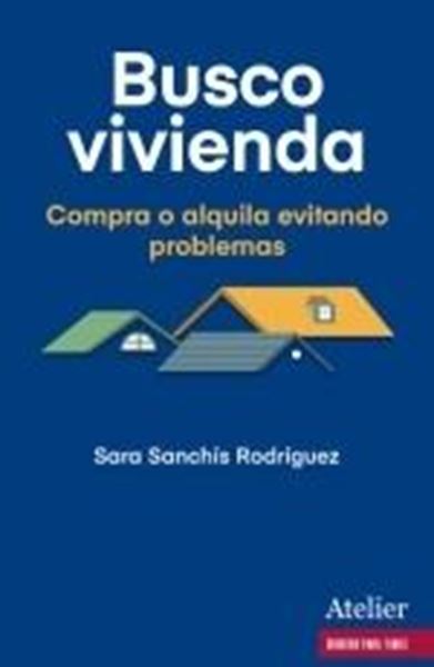 Busco vivienda "Compra o alquila evitando problemas"