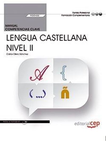 Manual. Competencia clave. Comunicación en lengua Castellana. Nivel II (FCOV22).