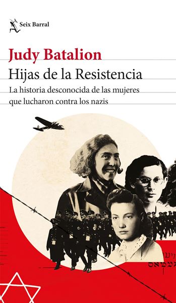 Hijas de la Resistencia, 2022 "La historia desconocida de las mujeres que lucharon contra los nazis"