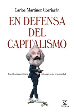 En defensa del capitalismo "Una filosofía económica de la naturaleza humana"