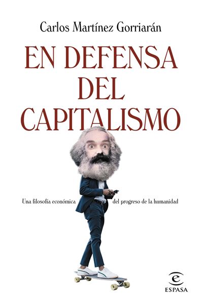 En defensa del capitalismo "Una filosofía económica de la naturaleza humana"