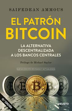 Patrón Bitcoin, El, 2022 "La alternativa descentralizada a los bancos centrales"