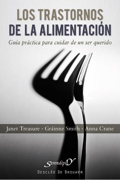 Los trastornos de la alimentación "Guía práctica para cuidar de un ser querido"