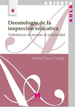 Deontología de la inspección educativa "Vademécum de normas de proximidad"