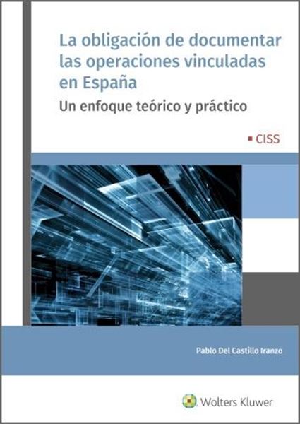 Obligación de documentar las operaciones vinculadas en España, La "Un enfoque teórico y práctico"