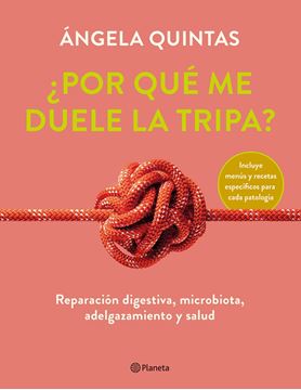 ¿Por qué me duele la tripa?, 2022 "Reparación digestiva, microbiota, adelgazamiento y salud"