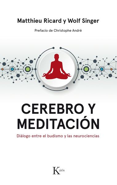 Cerebro y meditación "Diálogo entre el budismo y las neurociencias"