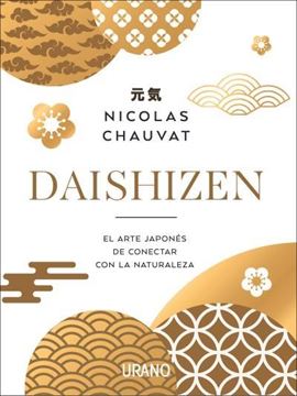 Daishizen "El arte japonés de conectar con la naturaleza"