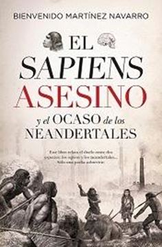 Sapiens Asesino y el ocaso de los Neandertales, El