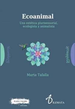 Ecoanimal "Una estética plurisensorial, ecologista y animalista"