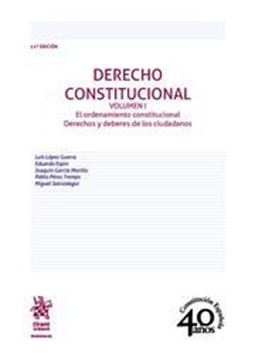 Imagen de Derecho Constitucional Volumen I, 11ª ed, 2018 "El ordenamiento constitucional. Derechos y deberes de los ciudadanos"