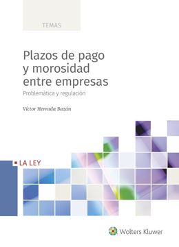 Plazos de pago y morosidad entre empresas, 2022 "Problemática y regulación"