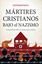 Mártires cristianos bajo el nazismo "La persecución de Hitler y la resistencia de los cristianos"