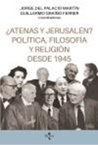 ¿Atenas y Jerusalén? Política, filosofía y religión desde 1945