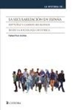 Secularización en España, La "Rupturas y cambios religiosos desde la sociología histórica"